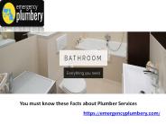 You must know these Facts about Plumber Services
