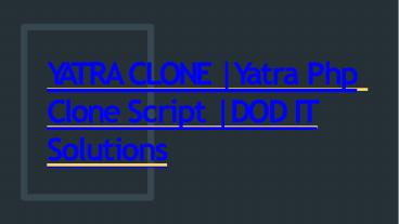 YATRA CLONE | Yatra Php Clone Script | DOD IT Solutions