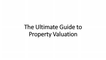 The Ultimate Guide to Property Valuation