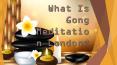 What Is Gong Meditation London? PowerPoint PPT Presentation