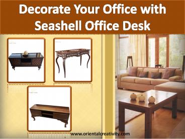 Decorate Your Office with Seashell Office Desk