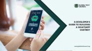 A Developer’s Guide To Building A WhatsApp Chatbot