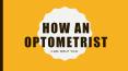 How An Optometrist Can Help You PowerPoint PPT Presentation