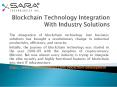 Blockchain Technology Integration With Industry Solutions PowerPoint PPT Presentation