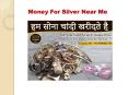 Money for silver near me