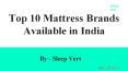 Mattress Brands In India | Top 10 Mattress Brands Available in India PowerPoint PPT Presentation