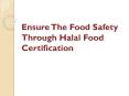 Ensure The Food Safety Through Halal Food Certification PowerPoint PPT Presentation