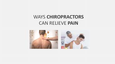 WAYS CHIROPRACTORS CAN RELIEVE PAIN