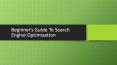 Beginner's Guide To Search Engine Optimization PowerPoint PPT Presentation