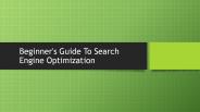Beginner's Guide To Search Engine Optimization