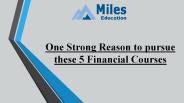 One Strong Reason to pursue these 5 Financial Courses