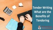 Tender Writing - What are the Benefits of Tendering?