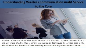 Understanding Wireless Communication Audit Service to the Core