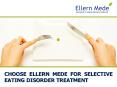 Choose Ellern Mede for Selective Eating Disorder Treatment PowerPoint PPT Presentation
