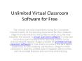 Unlimited Virtual Classroom Software for Free PowerPoint PPT Presentation