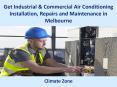 Get Industrial & Commercial Air Conditioning Installation, Repairs and Maintenance in Melbourne - Climate Zone PowerPoint PPT Presentation