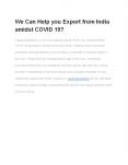 We Can Help you Export from India amidst COVID 19? PowerPoint PPT Presentation