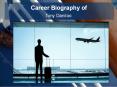 Career Biography of Tony Daniloo PowerPoint PPT Presentation