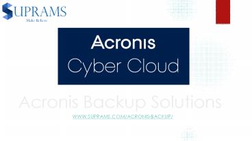 Acronis Cyber Cloud Protection – Suprams Info Solutions
