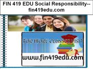 FIN 419 EDU Social Responsibility--fin419edu.com