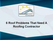 6 Roof Problems That Need A Roofing Contractor