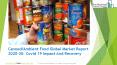 2020 Canned/Ambient Food Market Industry Outlook, Growth And Trends PowerPoint PPT Presentation