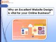 Why an Excellent Website Design is vital for your Online Business? PowerPoint PPT Presentation