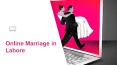 Done Online Marriage in Pakistan With Professional Lawyer PowerPoint PPT Presentation