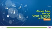 Clinical Trials through ‘Direct To Patient’ in COVID-19