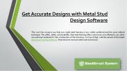 Get Accurate Designs with Metal Stud Design Software
