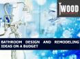 Bathroom Design and Remodeling Ideas on a Budget PowerPoint PPT Presentation