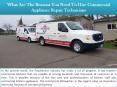 What Are The Reasons You Need To Hire Commercial Appliance Repair Technicians PowerPoint PPT Presentation