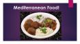 Enjoy A Unique Experience With Amazing Mediterranean Food! PowerPoint PPT Presentation