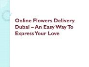Online Flowers Delivery Dubai – An Easy Way To Express Your Love