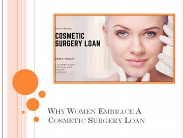 Why Women Embrace A Cosmetic Surgery Loan