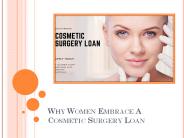 Why Women Embrace A Cosmetic Surgery Loan