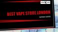 Best Vape Store London | Vape Mod Kits & Vape Liquids UK