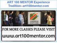 ART 100 MENTOR Experience Tradition--art100mentor.com