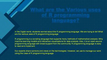 What are the Various uses of R programming language?
