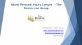 Miami Personal Injury Lawyer and Attorney – The Downs Law Group PowerPoint PPT Presentation