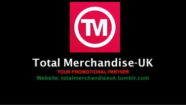 Brand Promotion Services By Total Merchandise-UK