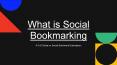 Top benefits of using Social Bookmarking Sites PowerPoint PPT Presentation