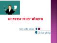 Looking for best dentist in Fort Worth? PowerPoint PPT Presentation
