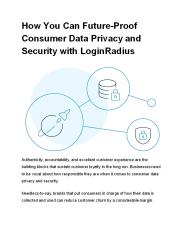 How LoginRadius Future-Proofs Consumer Data Privacy and Security