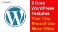 5 Core WordPress Features That You Should Use More Often PowerPoint PPT Presentation