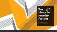 Best gift ideas in jewelry for her