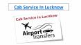 Cab Service in Lucknow PowerPoint PPT Presentation