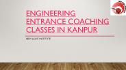 Engineering Entrance Coaching Classes in Kanpur