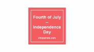 Fourth of July – Independence Day