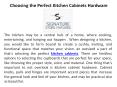 Choosing the Perfect Kitchen Cabinets Hardware PowerPoint PPT Presentation
